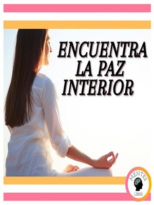cover image of Encuentra la Paz Interior
